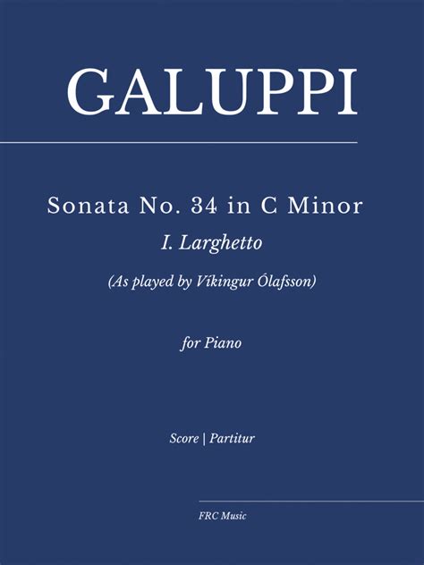 Galuppi: Sonata No. 34 In C Minor: I. Larghetto (As Played By Víkingur Ólafsson)